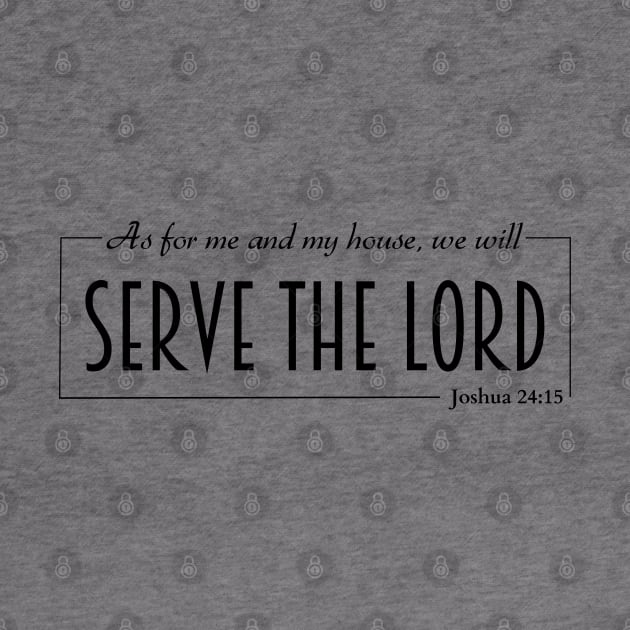 Serve the Lord Joshua 24:15 Christian by HisPromises